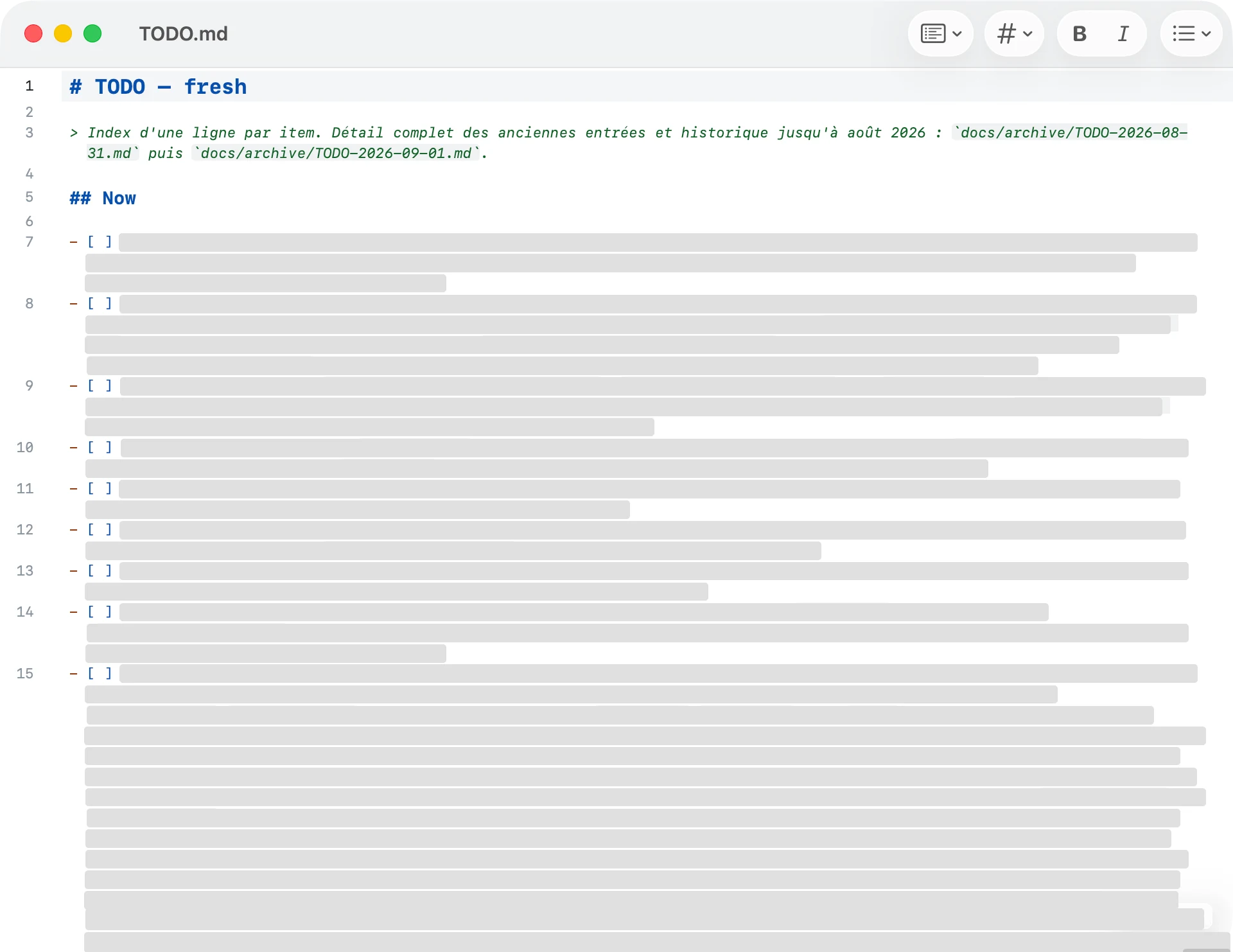 A file called TODO.md open in MarkEdit. A title, a heading Now, then 9 items, each starting with an empty checkbox. Every line of text in the items is covered by a grey bar.