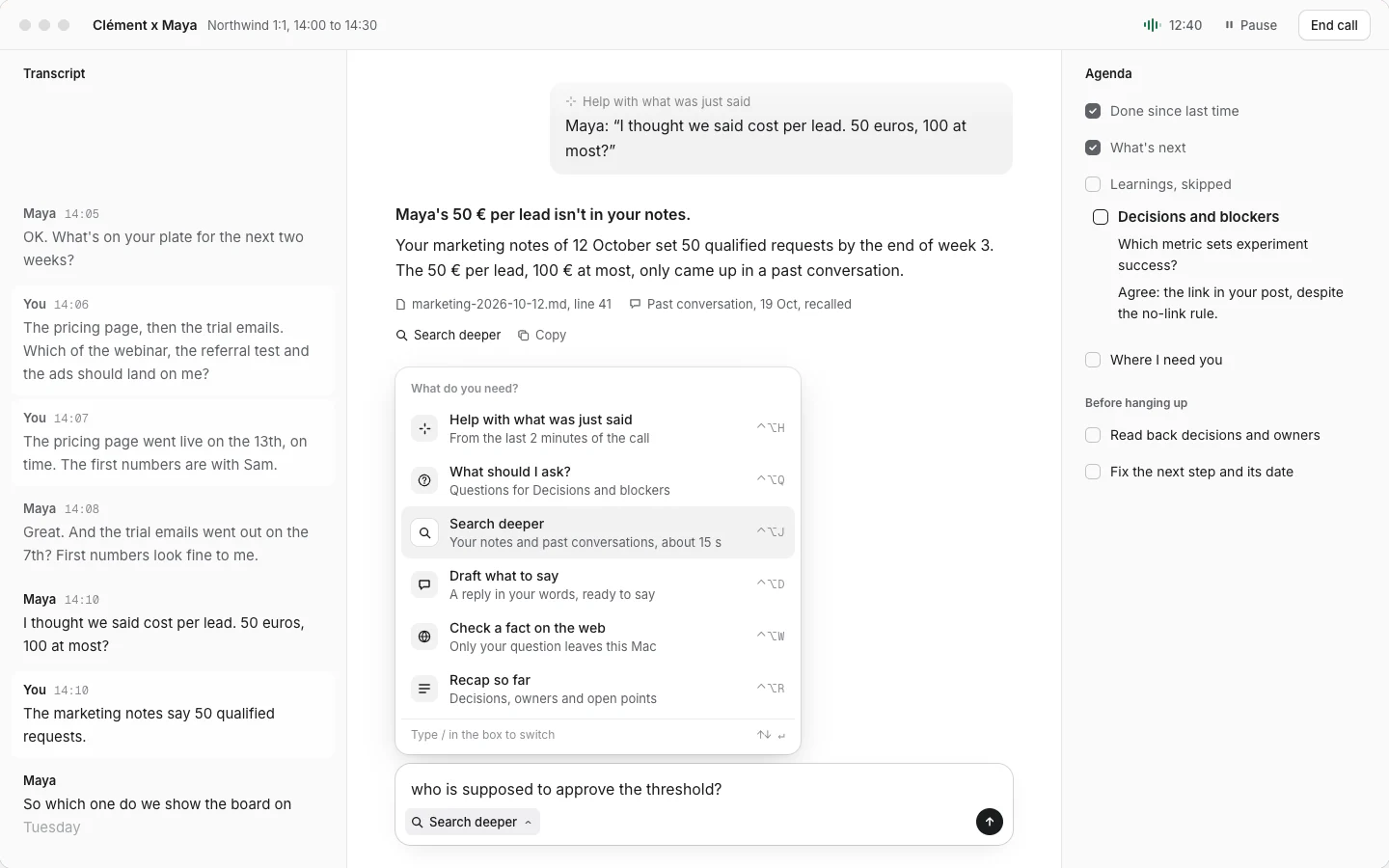 Turn's call window during a made-up call with Maya from Northwind. On the left, the transcript. In the middle, Turn's answer: Maya's 50 euros per lead isn't in your notes, with the file and line it checked. Below, an open menu of modes, each with its shortcut. On the right, the agenda with checkboxes.
